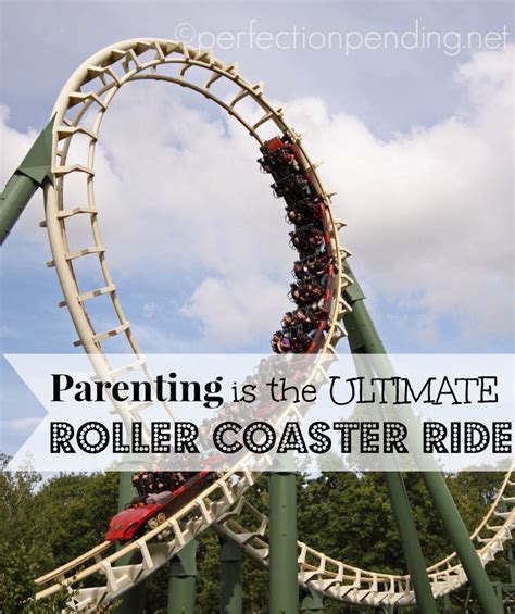 Parenting: The ultimate rollercoaster ride!
